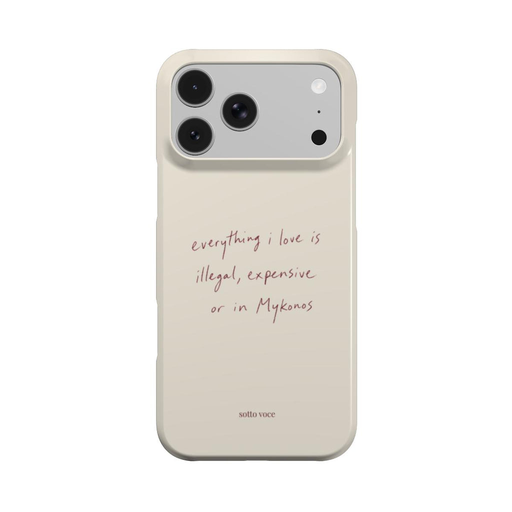 Snap Phone Case - Illegal, Expensive or in Mykonos (cream)
