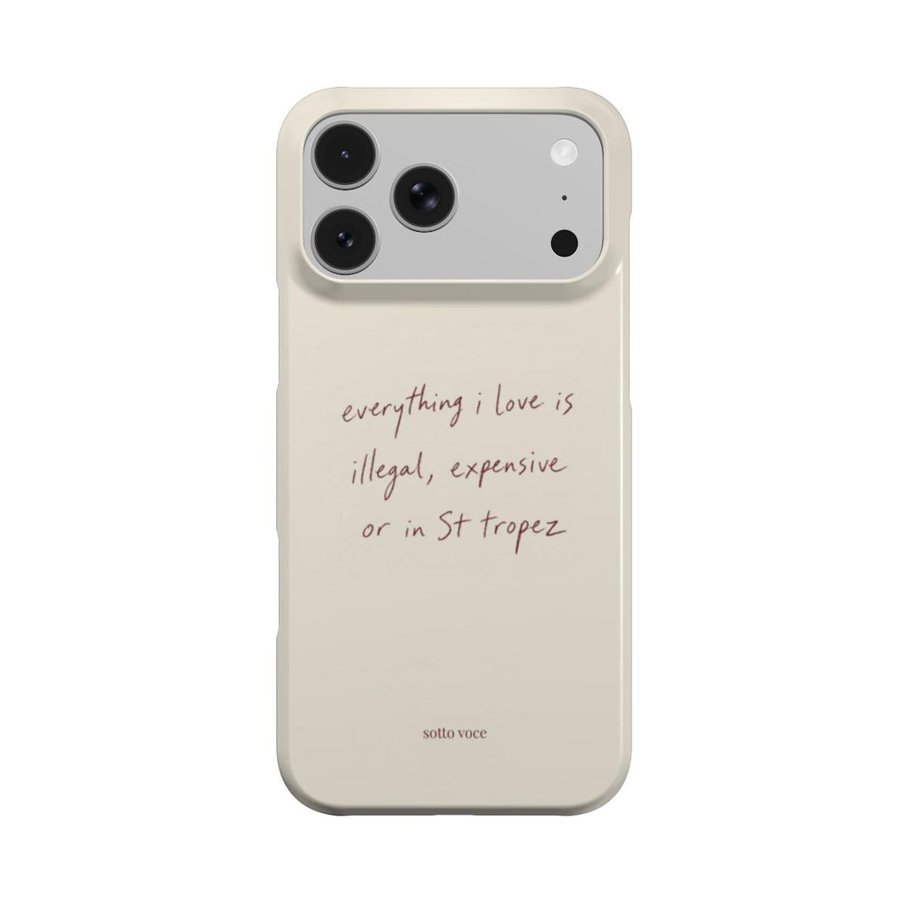 Snap Phone Case - Illegal, Expensive or in St Tropez (cream)