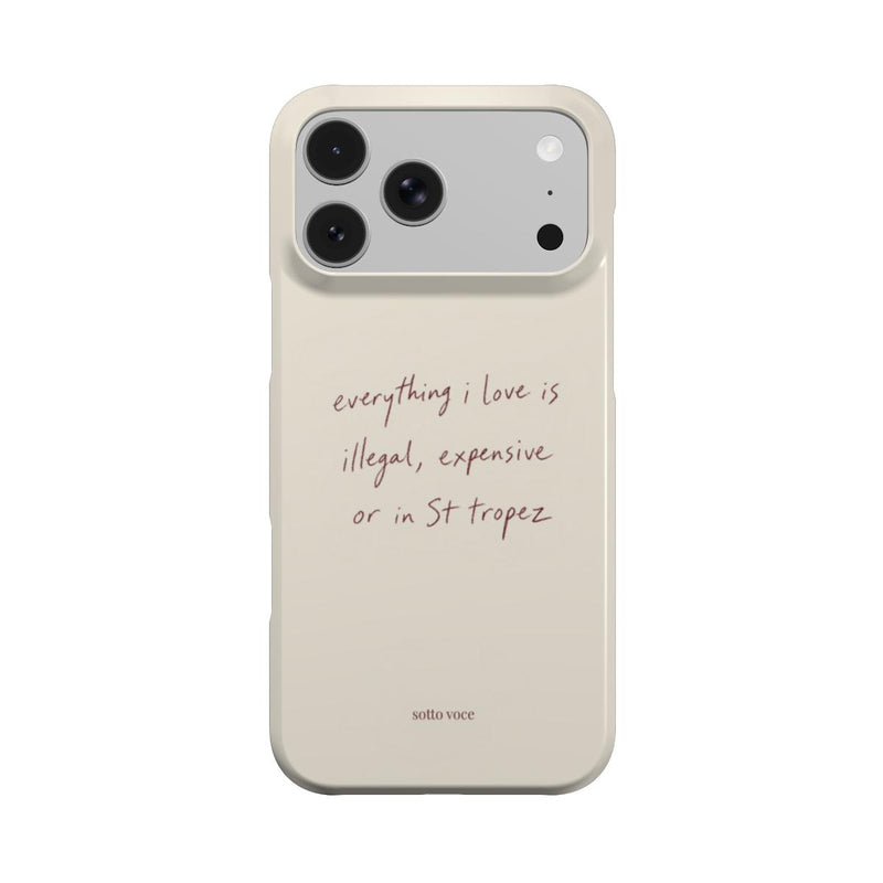 Illegal, Expensive or in St Tropez (cream) — Snap case